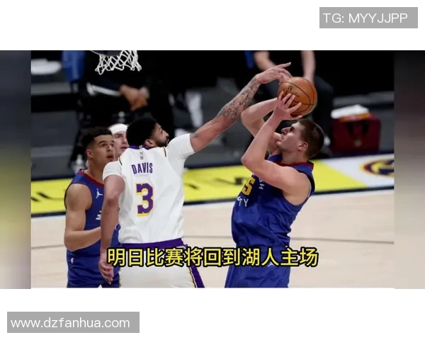 西部决赛精彩对决掘金与湖人争夺总决赛席位的激烈战斗 西部决赛精彩对决掘金与湖人争夺总决赛席位的激烈战斗